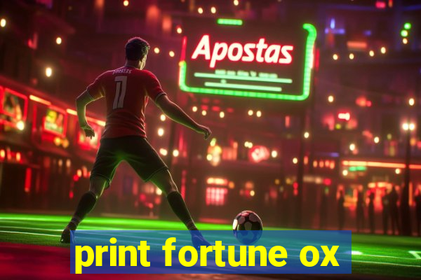 print fortune ox